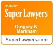 Rated By Super Lawyers Gregory K. Markham | SuperLawyers.com